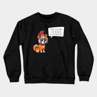 The Glory Of Rome Is Eternal - Ancient Roman Legionary Dog Crewneck Sweatshirt